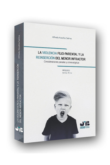 La violencia filio-parental y la reinserción del menor infractor