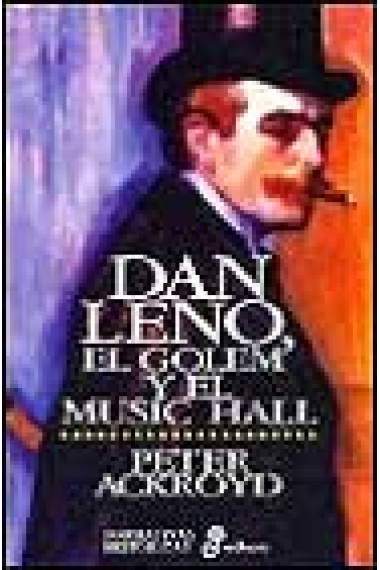 Dan Leno, el golem y el music hall