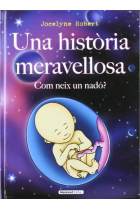 Història meravellosa, una. Com neix un nadó?