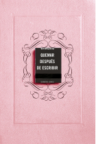 Quemar después de escribir. Un diario creativo que invita a la reflexión, al autodescubrimiento y a canalizar todo tu arte. (Rosa)