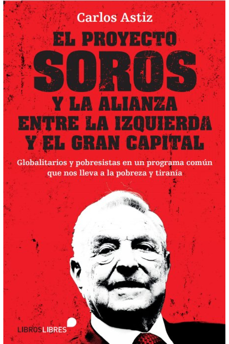 EL PROYECTO SOROS Y LA ALIANZA ENTRE LA IZQUIERDA Y EL GRAN CAPITAL