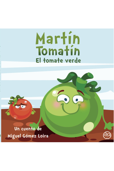 MARTIN TOMATIN EL TOMATE VERDE