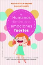 Humanos diminutos, emociones gigantes