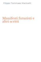 Manifesti futuristi e altri scritti