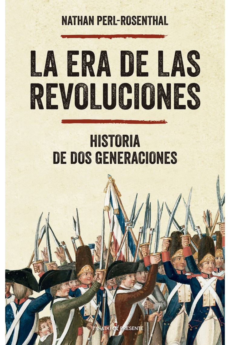 La era de las revoluciones. Historia de dos generaciones