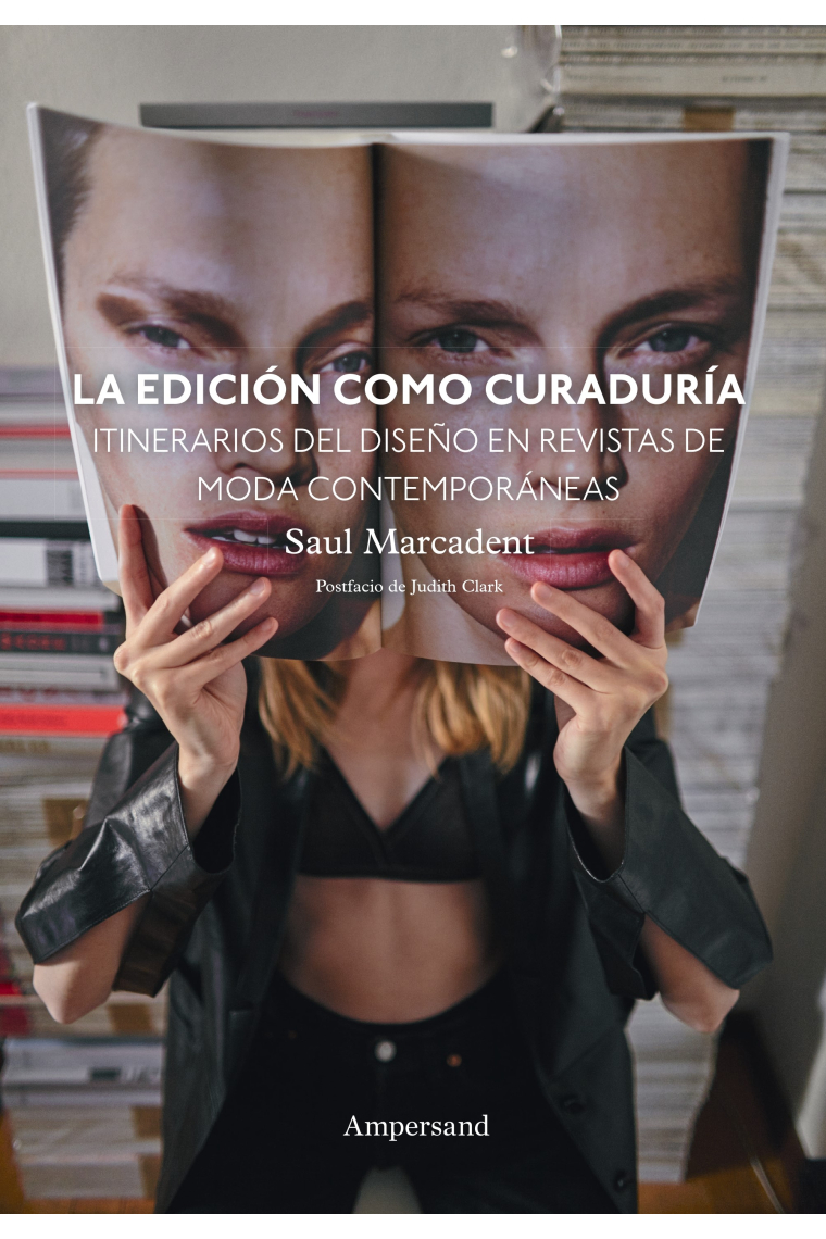 La edición como curaduría. Itinerarios del diseño de revistas de moda contemporáneas