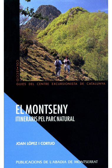 El Montseny. Itineraris pel parc natural