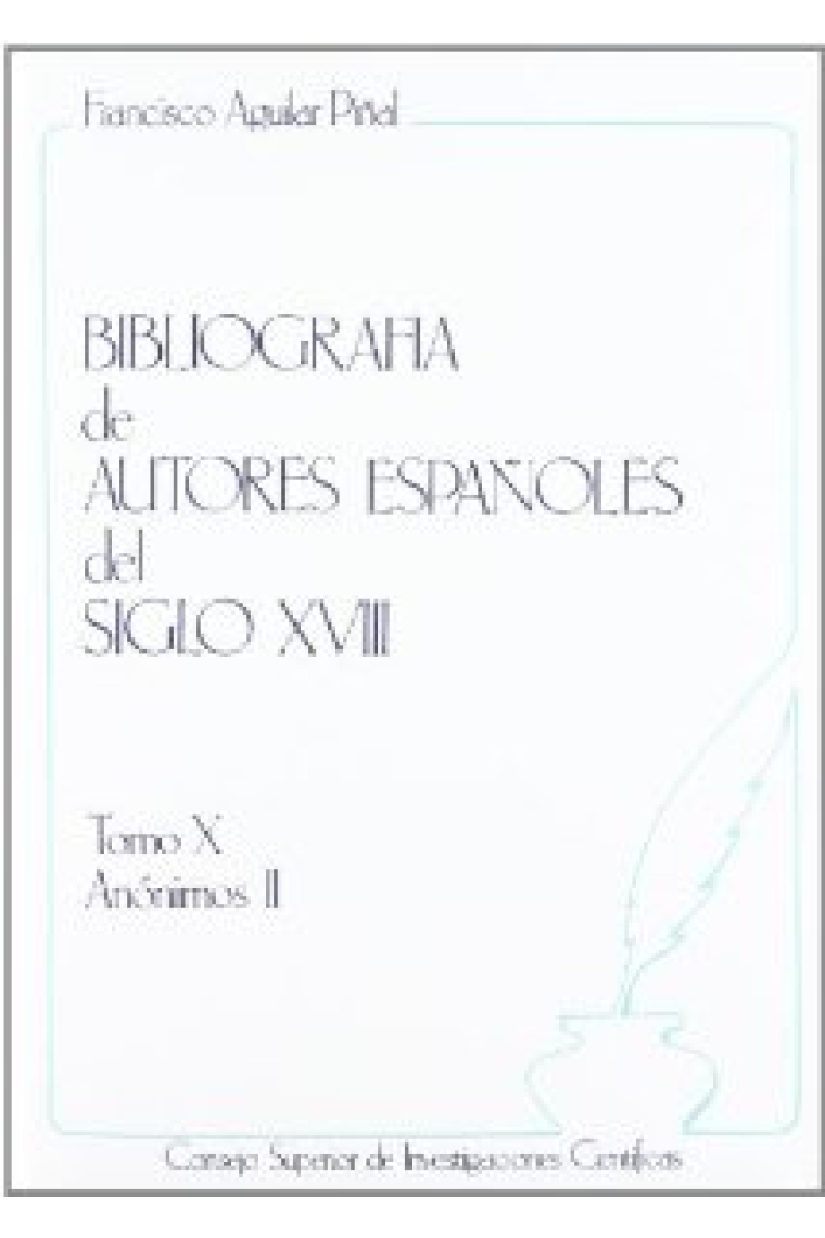 Bibliografía de autores españoles del siglo XVIII.Tomo X Anónimos II