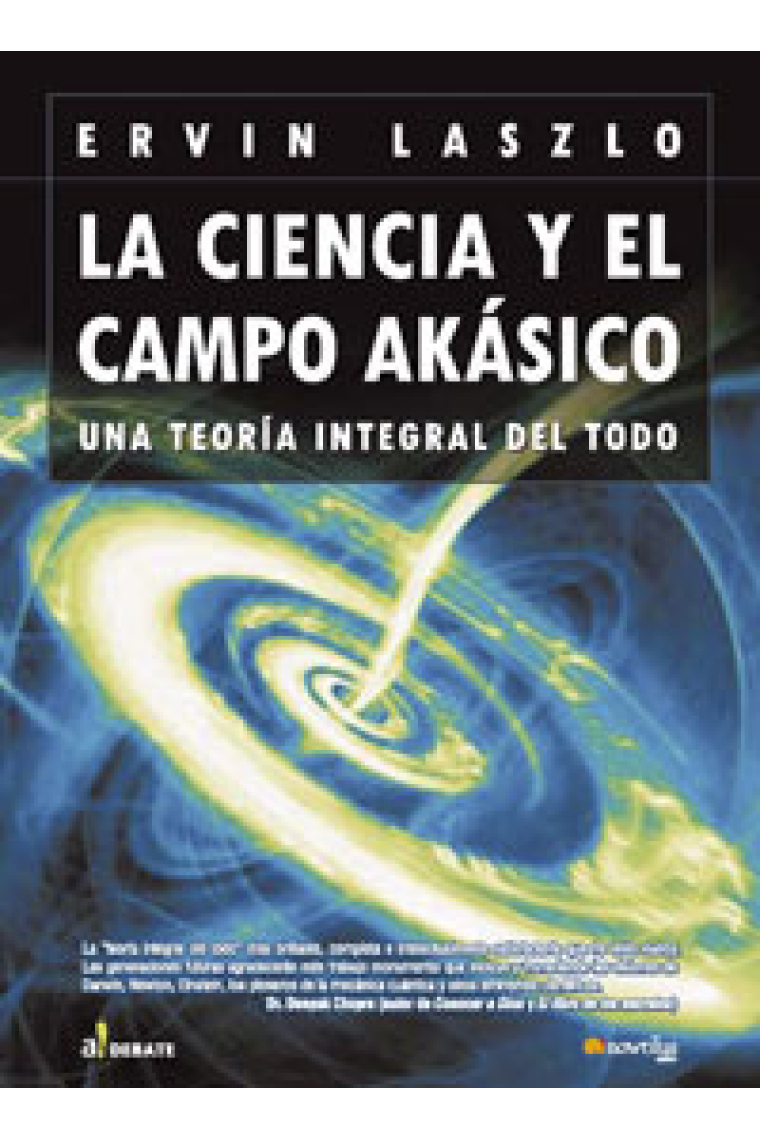 La Ciencia y el Campo Akásiko. Una Teoría Integral del Todo