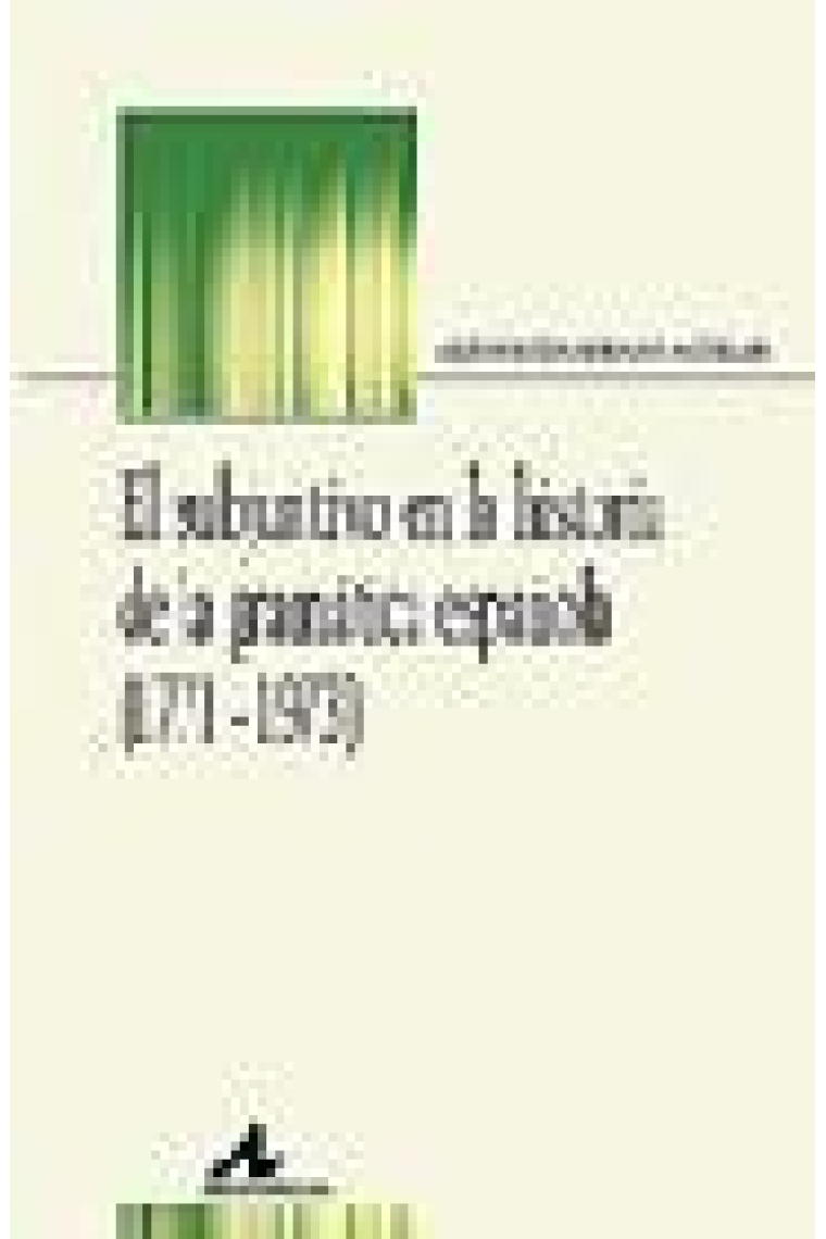 El subjuntivo en la historia de la gràmatica española (1771-1973)