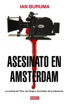 Asesinato en Amsterdam. La muerte de Theo van Gogh y los límites de la tolerancia