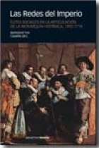 Las redes del imperio. Élites sociales en la articulación de la monarquía hispánica, 1492-1714