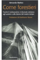 Come forestieri: perche' il cristianesimo e' divenuto estraneo