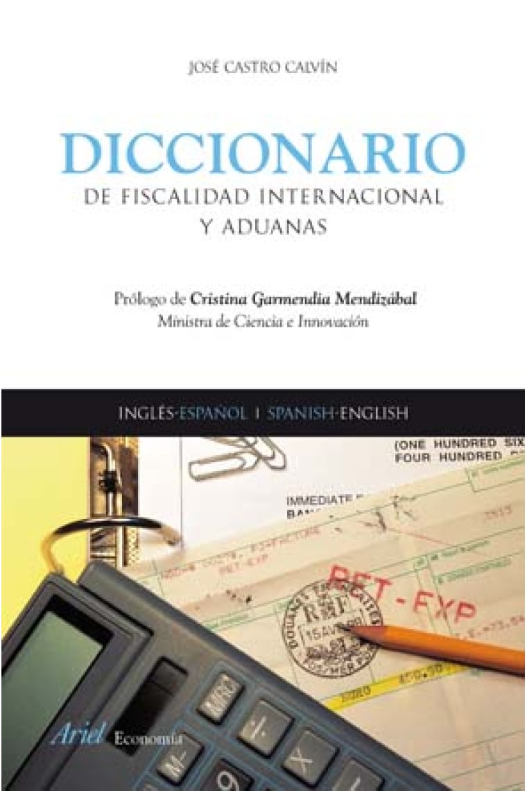 Diccionario de fiscalidad internacional y aduanas Español-Inglés / Inglés-Español