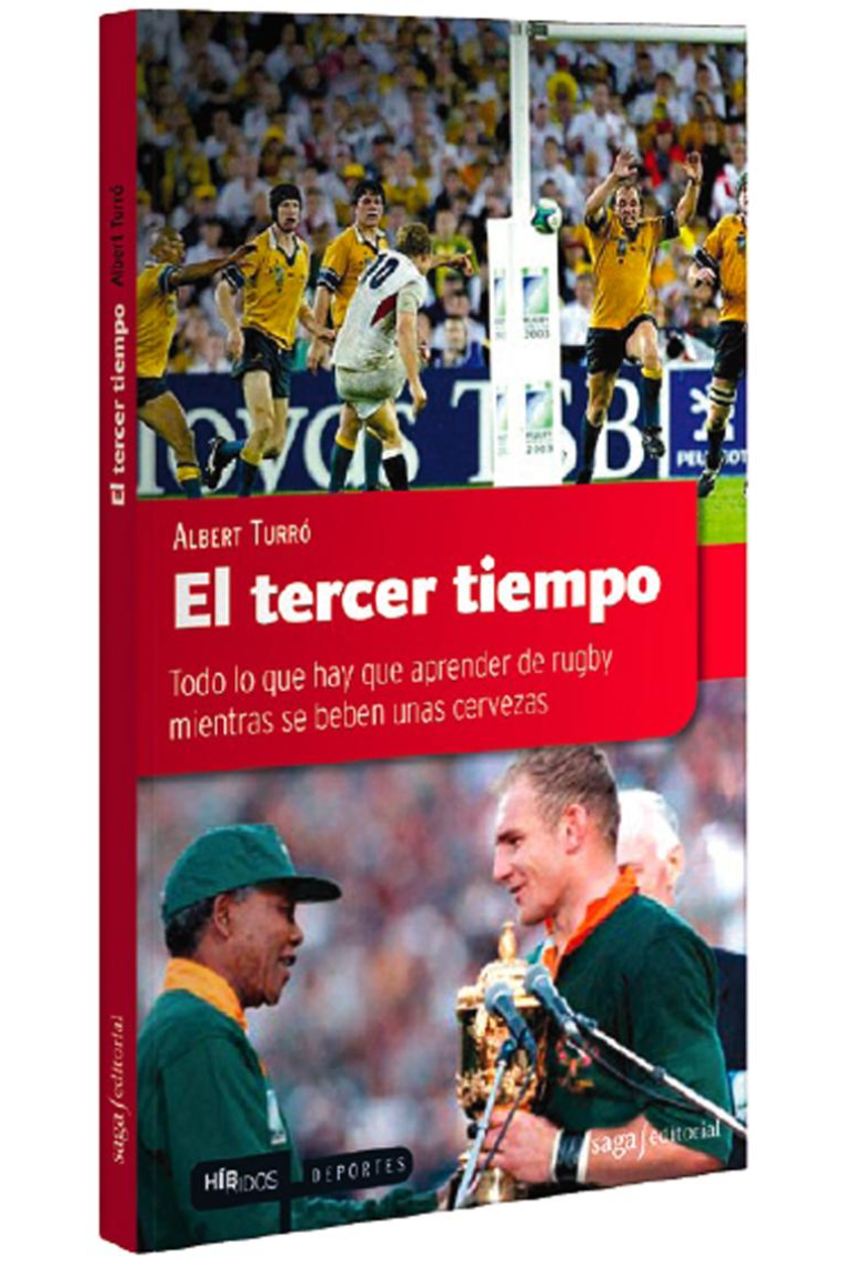 El tercer tiempo : todo lo que hay que aprender de rugby mientras se beben unas cervezas