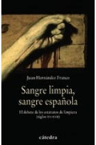 Sangre limpia, sangre española. La limpieza de sangre