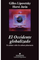 El Occidente globalizado. Un debate sobre la cultura planetaria