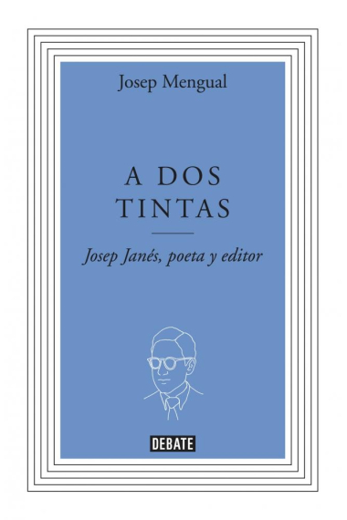 A dos tintas: Josep Janés, poeta y editor