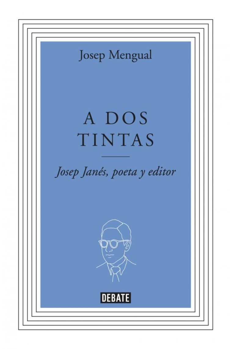 A dos tintas: Josep Janés, poeta y editor