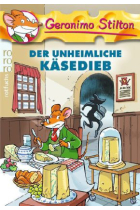 Geronimo Stilton - Der unheimliche Käsedieb. (Band 23)