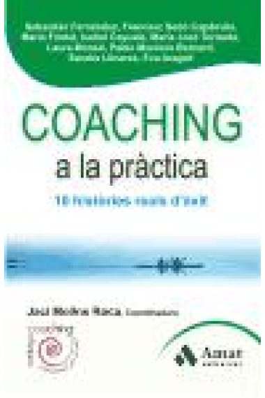 Coaching a la pràctica. 10 històries reals d'èxit