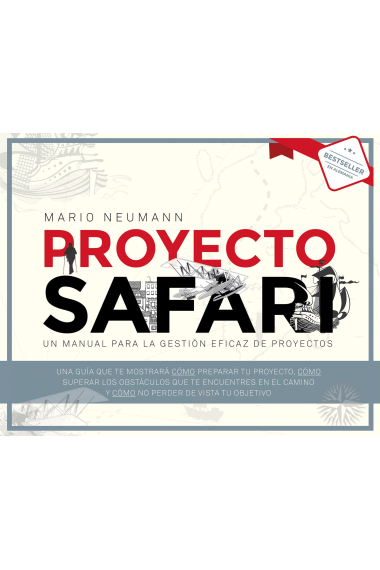 Proyecto Safari. Un manual para la gestión de proyectos diferente