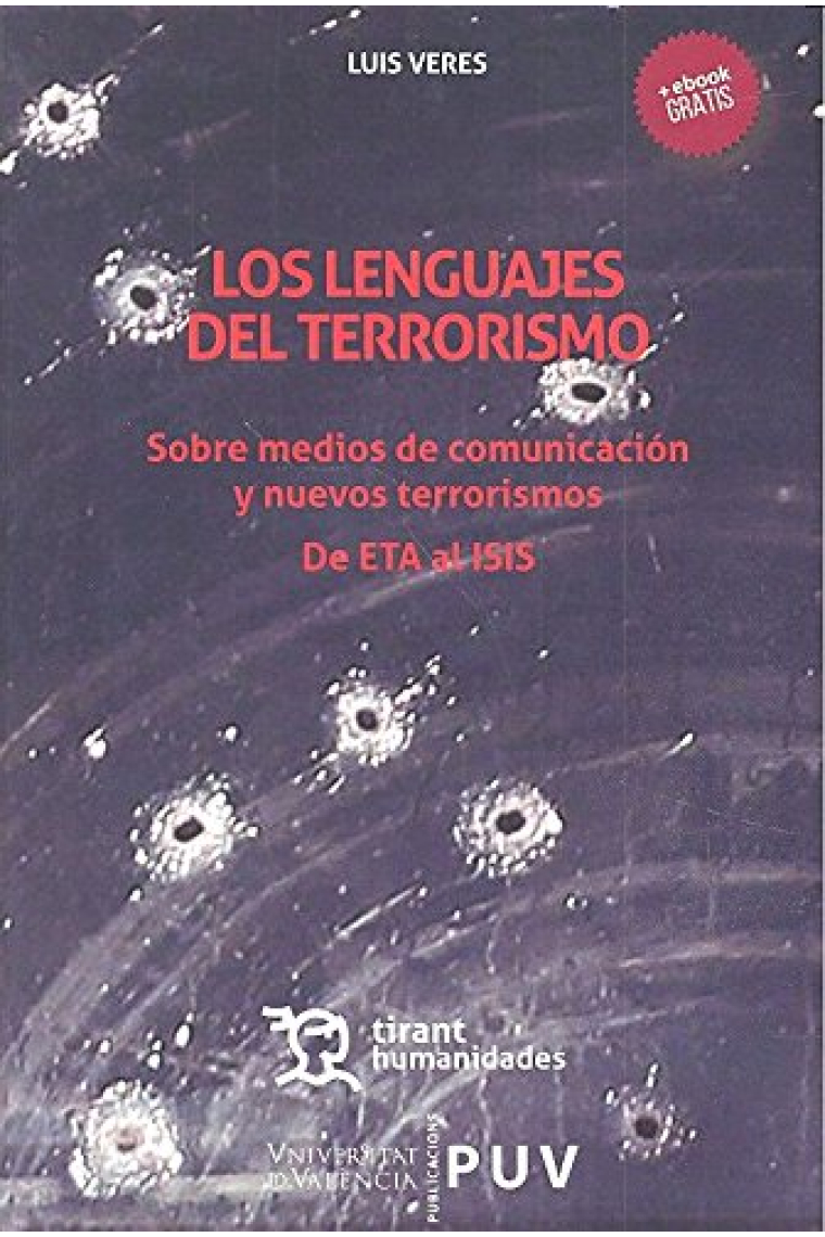 Los lenguajes del terrorismo.Sobre medios de comunicación y nuevos terrorismos de ETA a ISIS