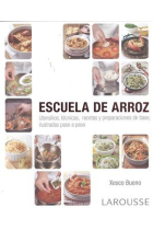 Escuela de arroz. Utensilios, técnicas, recetas y preparaciones de base, ilustradas paso a paso