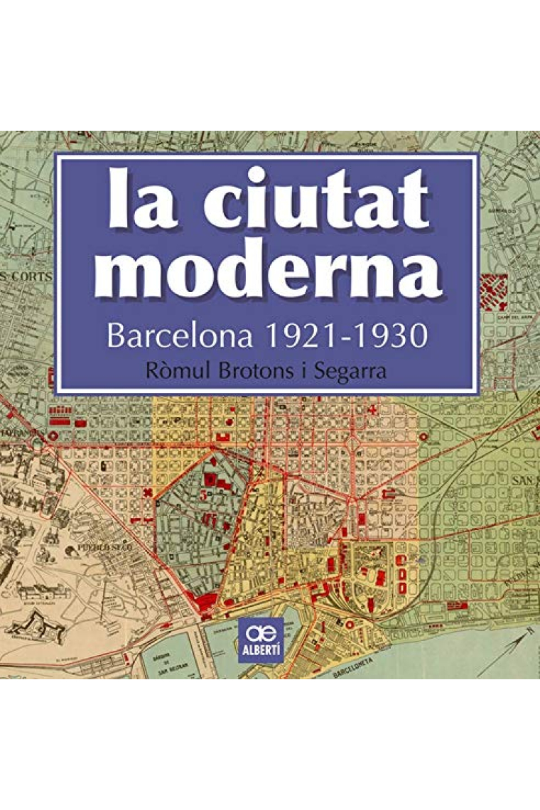 La ciutat moderna. Barcelona 1921-1930