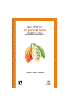 Un grano de cacao. Perspectivas y futuro de la agricultura africana