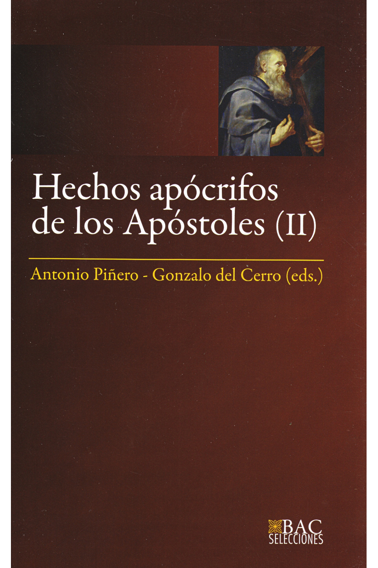 Hechos apócrifos de los Apóstoles (II): Hechos de Felipe. Martirio de Pedro. Hechos de Andrés y Mateo. Hechos de Pedro y Pablo. Martirio de Mateo. Viajes y Martirio de Bernabé. Hechos de Tadeo. Hechos de Juan, por Prócoro. Hechos de Santiago. Hechos 