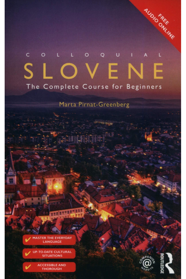 Colloquial Slovene: The Complete Course for Beginners (Colloquial Series (Book Only))