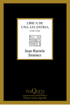 Lírica de una Atlántida. (En el otro costado. Una colina meridiana. Dios deseado y deseante. De ríos que se van) 1936-1954