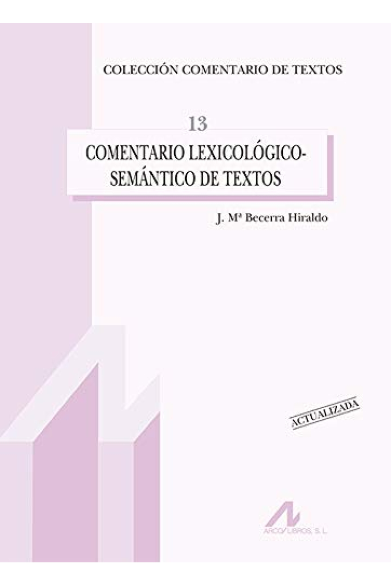 Comentario lexicológico-semántico de textos (13) Edición actualizada.