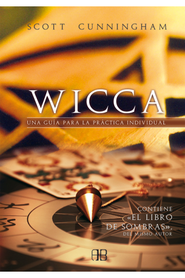 Wicca. Una guía para la práctica individual