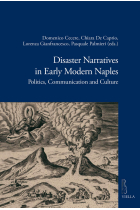 Disaster narratives in early modern Naples. Politics, communication and culture (Viella historical research)