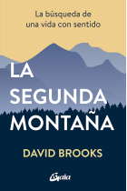 La segunda montaña. La búsqueda de una vida con sentido