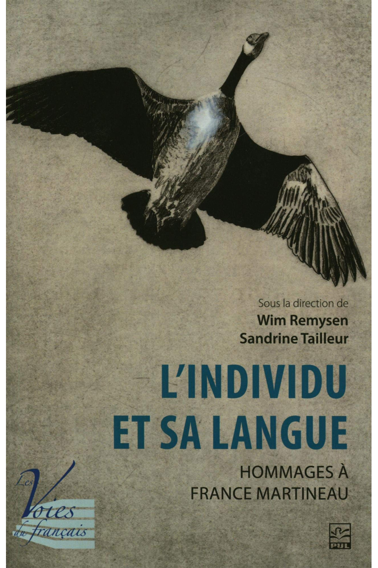 L'individu et sa langue : Hommages à France Martineau (Les Voies du français)