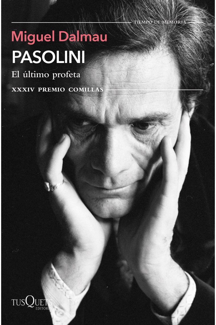 Pasolini. El último profeta. (XXXIV Premio Comillas de Historia, Biografía y Memorias 2022)