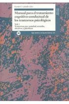 Manual para el tratamiento cognitivo-conductal de los trastornos psicológicos. Volumen 1. Trastornos por ansiedad, sexuales, afectivos y psicóticos