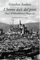 L'home dalt del pont: diari d'Hiroshima i Nagasaki