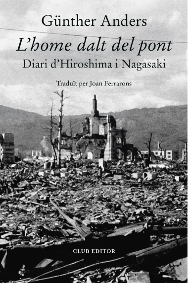 L'home dalt del pont: diari d'Hiroshima i Nagasaki