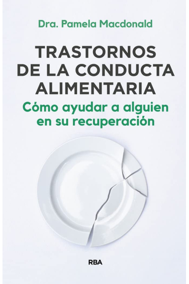 Trastornos de la conducta alimentaria. Cómo ayudar a alguien en su recuperación