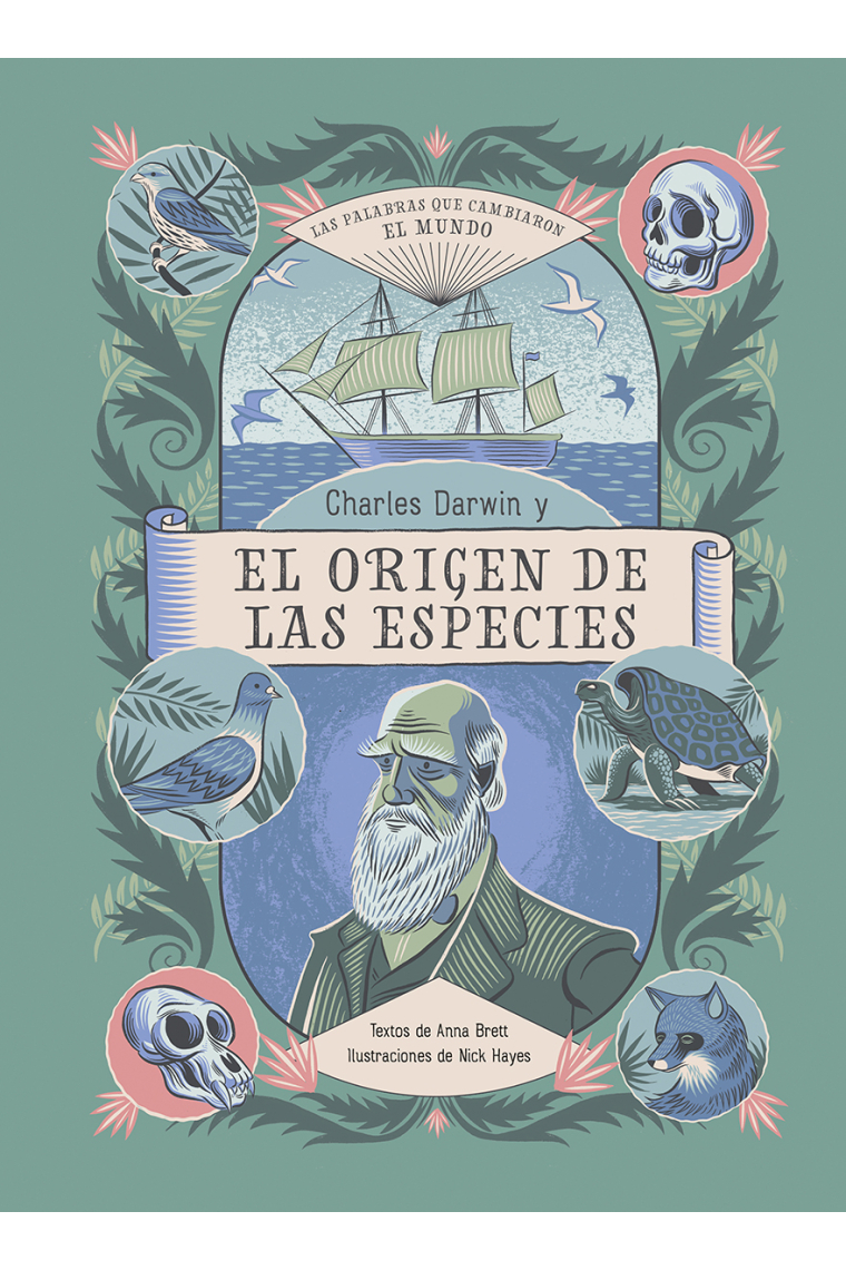 Charles Darwin y el origen de las especies. Las palabras que cambiaron el mundo