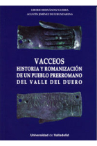 VACCEOS. HISTORIA Y ROMANIZACIÓN DE UN PUEBLO PRERROMANO DEL VALLE DEL DUERO.