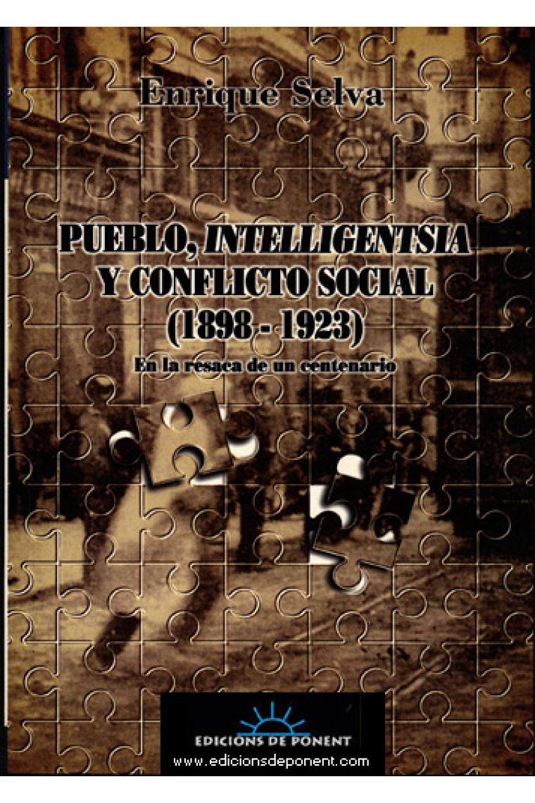 Pueblo, intelligentsia y conflicto social (1898-1923) en la resaca de un centenario