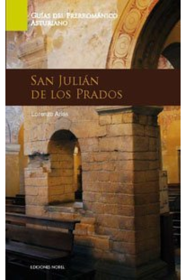 Guía de Arte Prerrománico. San Julián de los Prados