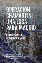 Operación Chamartín: una losa para Madrid. Suelo público, negocio privado