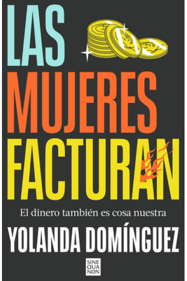 Las mujeres facturan. El dinero también es cosa nuestra