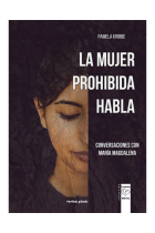 La mujer prohibida habla. Conversaciones con María Magdalena